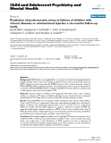 Báo cáo y học: "Prediction of posttraumatic stress in fathers of children with chronic diseases or unintentional injuries: a six-months follow-up study"