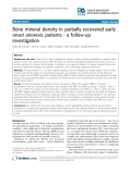 Báo cáo y học: "Bone mineral density in partially recovered early onset anorexic patients - a follow-up investigation"