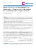 Báo cáo y học: " Model of end stage liver disease (MELD) score greater than 23 predicts length of stay in the ICU but not mortality in liver transplant recipients"