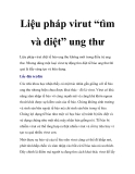 Liệu pháp virut “tìm và diệt” ung thư