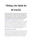 Những căn bệnh do di truyền