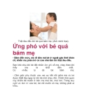 Ứng phó với bé quá bám mẹ