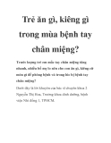 Trẻ ăn gì, kiêng gì trong mùa bệnh tay chân miệng?