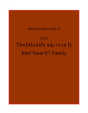  Luận văn đề tài : Tìm hiểu kiến trúc vi xử lý Intel Xeon E7 Family