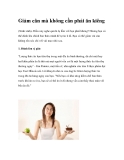 Giảm cân mà không cần phải ăn kiêng