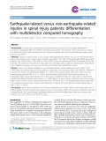 Báo cáo y học: "Earthquake-related versus non-earthquake-related injuries in spinal injury patients: differentiation with multidetector computed tomography"
