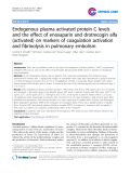 Báo cáo y học: "Endogenous plasma activated protein C levels and the effect of enoxaparin and drotrecogin alfa (activated) on markers of coagulation activation and fibrinolysis in pulmonary embolism."