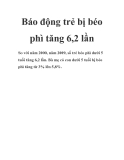 Báo động trẻ bị béo phì tăng 6,2 lần