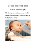 Có nên cho bé ăn cháo trước khi đi ngủ?
