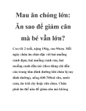 Mau ăn chóng lớn: Ăn sao để giảm cân mà bé vẫn lớn?