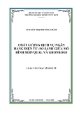 CHẤT LƯỢNG DỊCH VỤ NGÂN HÀNG ĐIỆN TỬ: SO SÁNH GIỮA MÔ HÌNH SERVQUAL VÀ GRONROOS