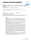 Báo cáo sinh học: "Testing strategies for genomic selection in aquaculture breeding programs"