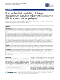 Báo cáo sinh học: " Does probabilistic modelling of linkage disequilibrium evolution improve the accuracy of QTL location in animal pedigree?"