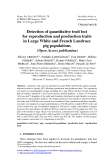 Báo cáo sinh học: "Detection of quantitative trait loci for reproduction and production traits in Large White and French Landrace pig populations"
