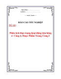 Luận văn: Phân tích thực trạng hoạt động bán hàng ở  Công ty Dược Phẩm Trung Ương I