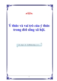 Ý thức và vai trò của ý thức trong đời sống xã hội.