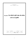 Tham luận "Gia đình là gốc tạo nên nhân cách con người"