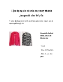 Tận dụng áo cũ của mẹ may thành jumpsuit cho bé yêu