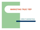 SLIDE - MARKETING TRỰC TIẾP - DIRECT MARKETING