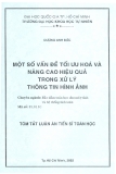 Luận án tiến sỹ " Một số vấn đề tối ưu hóa và nâng cao hiệu quả trong xử lý thông tin hình ảnh "