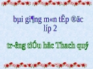 Giáo án điện tử tiểu học: Tập đọc lớp 2 quà của bố