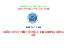 Bài báo cáo: ĐIỀU CHỈNH TỐC ĐỘ ĐỘNG CƠ KHÔNG ĐỒNG BỘ