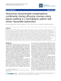 Báo cáo y học: "Intravenous levosimendan-norepinephrine combination during off-pump coronary artery bypass grafting in a hemodialysis patient with severe myocardial dysfunctio"