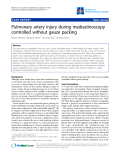 Báo cáo y học: "Pulmonary artery injury during mediastinoscopy controlled without gauze packing"