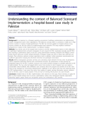 báo cáo khoa học: "Understanding the context of Balanced Scorecard Implementation: a hospital-based case study in Pakistan"