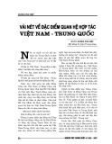 Báo cáo nghiên cứu khoa học " Vài nét về đặc điểm quan hệ hợp tác Việt Nam - Trung Quốc "