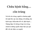 Chữa bệnh bằng… côn trùng
