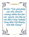 Luận văn: Các giải pháp xúc tiến, khuếch trương nhằm thu hút các  nguồn vốn đầu tư vào Khu Công Nghiệp Song Khê-Nội Hoàng tỉnh Bắc Giang