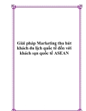 Giải pháp Marketing thu hút khách du lịch quốc tế đến với khách sạn quốc tế ASEAN