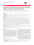 Báo cáo y học: "Evaluation of lymph node numbers for adequate staging of Stage II and III colon cancer"