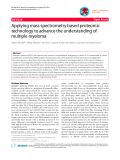 báo cáo khoa học: "Applying mass spectrometry based proteomic technology to advance the understanding of multiple myeloma"
