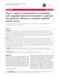 báo cáo khoa học: "Phase 2 study of canfosfamide in combination with pegylated liposomal doxorubicin in platinum and paclitaxel refractory or resistant epithelial ovarian cancer"