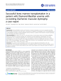 Báo cáo y học: "  Successful bone marrow transplantation in a patient with Diamond-Blackfan anemia with co-existing Duchenne muscular dystrophy: a case report"