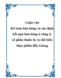 Luận văn - Kế toán bán hàng và xác định kết quả bán hàng ở công ty cổ phần thuốc lá và chế biến thực phẩm Bắc Giang