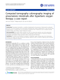 báo cáo khoa học: "Computed tomography colonography imaging of pneumatosis intestinalis after hyperbaric oxygen therapy: a case report"