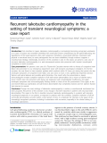 báo cáo khoa học: " Recurrent takotsubo cardiomyopathy in the setting of transient neurological symptoms: a case report"