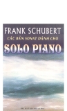 Frank Schubert – Các bản Sonat dành cho solo Piano part 1