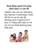 Hoạt động ngoài trời giúp giảm nguy cơ cận thị 