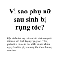 Vì sao phụ nữ sau sinh bị rụng tóc?