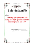Luận văn tốt nghiệp “Những giải pháp chủ yếu nâng cao hiệu quả kinh doanh của công ty cơ khí 120”
