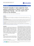 Báo cáo y học: "Proximal myopathy in lacto-vegetarian Asian patients responding to Vitamin D and calcium supplement therapy - two case reports and review of the literature"