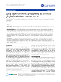 Báo cáo y học: "Lung adenocarcinoma presenting as a solitary gingival metastasis: a case report"