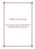 Đề tài: " TIẾP CẬN TỪ GIÁC ĐỘ TRIẾT HỌC NỀN KINH TẾ NÔNG NGHIỆP TỰ CẤP, TỰ TÚC CHUYỂN LÊN SẢN XUẤT HÀNG HÓA  "