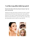 3 sai lầm trang điểm khiến bạn già đi 