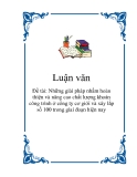 Đề tài: Những giải pháp nhằm hoàn thiện và nâng cao chất lượng khoán công trình ở công ty cơ giới và xây lắp số 100 trong giai đoạn hiện nay