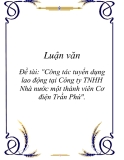 Đề tài: "Công tác tuyển dụng lao động tại Công ty TNHH Nhà nước một thành viên Cơ điện Trần Phú".